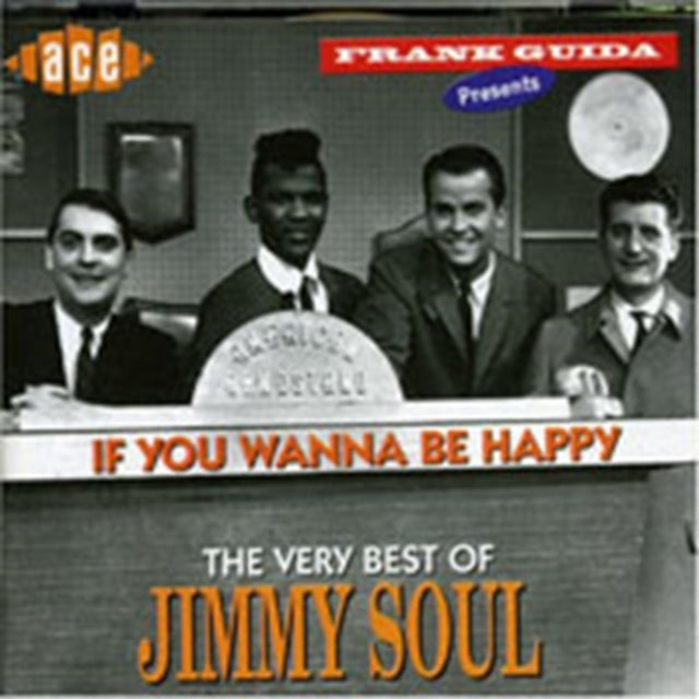 This CD is brand new.Format: CDMusic Style: Rhythm & BluesThis item's title is: If You Wanna Be Happy: Very Best OfArtist: Jimmy SoulLabel: ACE RECORDSBarcode: 029667159326Release Date: 1/26/1996