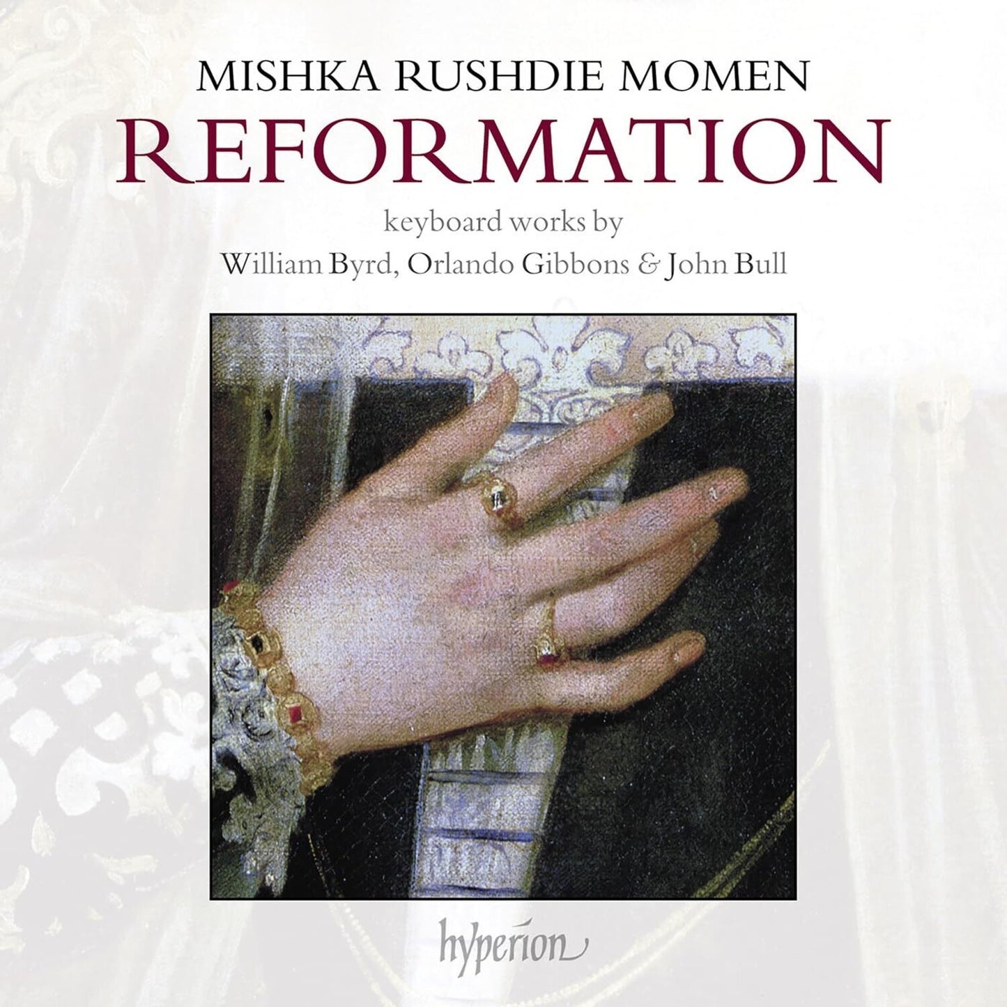 Reformation: Keyboard Works By Byrd, Gibbons, Bull & Sweelinck