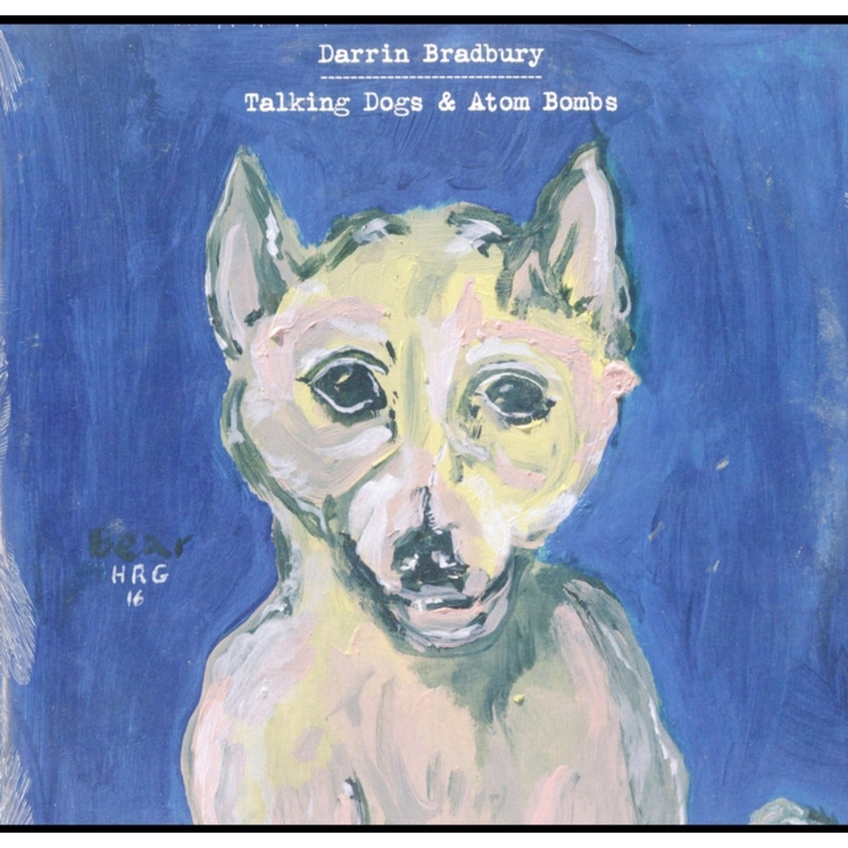 Talking Dogs & Atom Bombs
