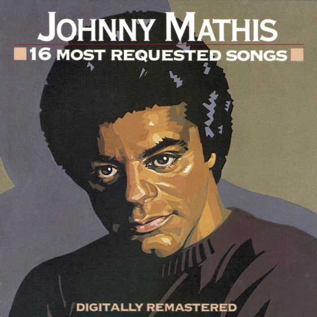 16 Most Requested Songs & Essential Johnny Mathis