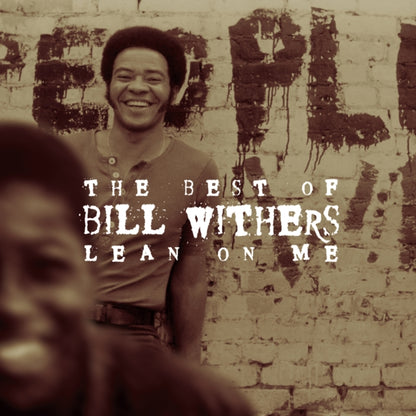 Lean On Me: Best Of Bill Withers & Still Bill