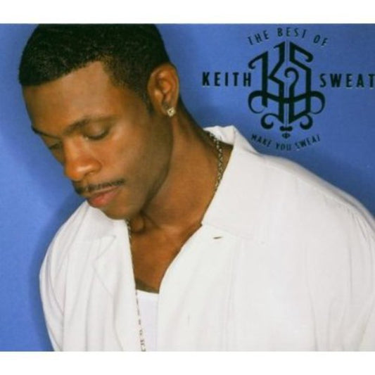 Best Of Keith Sweat: Make You Sweat