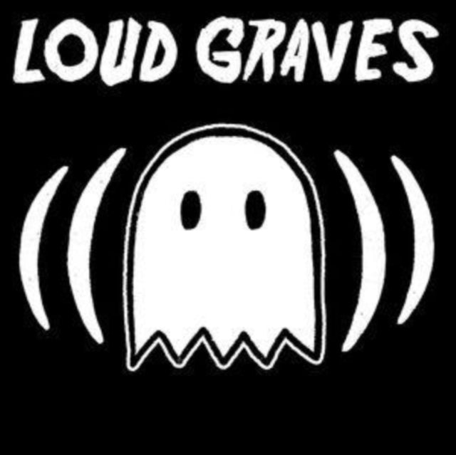 Loud Graves