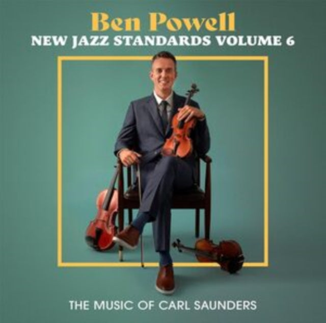 New Jazz Standards Volume 6: The Music Of Carl Saunders