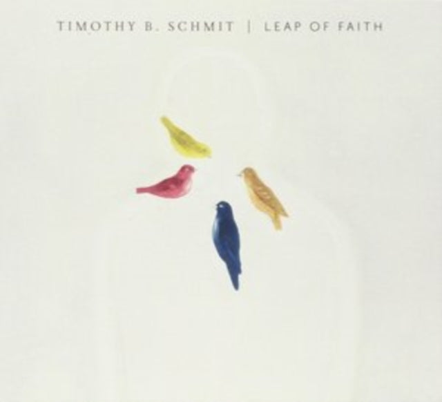 This CD is brand new.Format: CDMusic Style: StoryThis item's title is: Leap Of FaithArtist: Timothy B. SchmitLabel: ADA UKBarcode: 190296981517Release Date: 2/10/2017