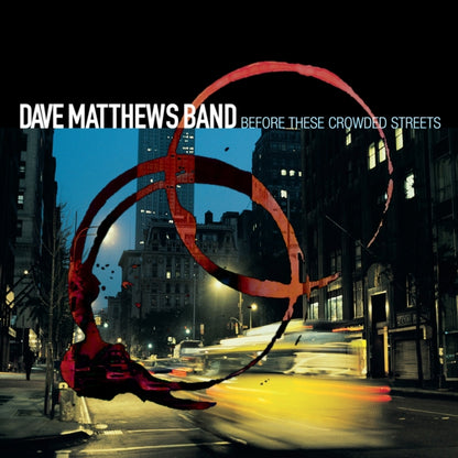 Dave Matthews Band - Before These Crowded Streets (2LP) & Crash Anniversary Edition (2LP/180G/Dl Card/Deluxe LP/Gatefold)