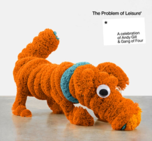 Problem Of Leisure: A Celebration Of Andy Gill & Gang Of Four (2CD/Deluxe Edition)
