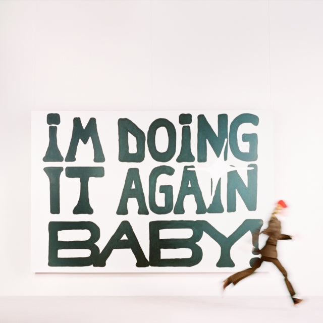 I'm Doing It Again Baby! (X) & Beginnings & If I Could Make It Go Quiet