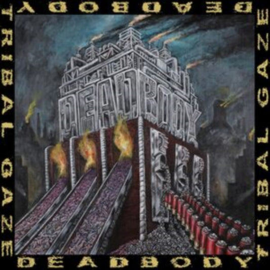 Dead Body/Tribal Gaze Split