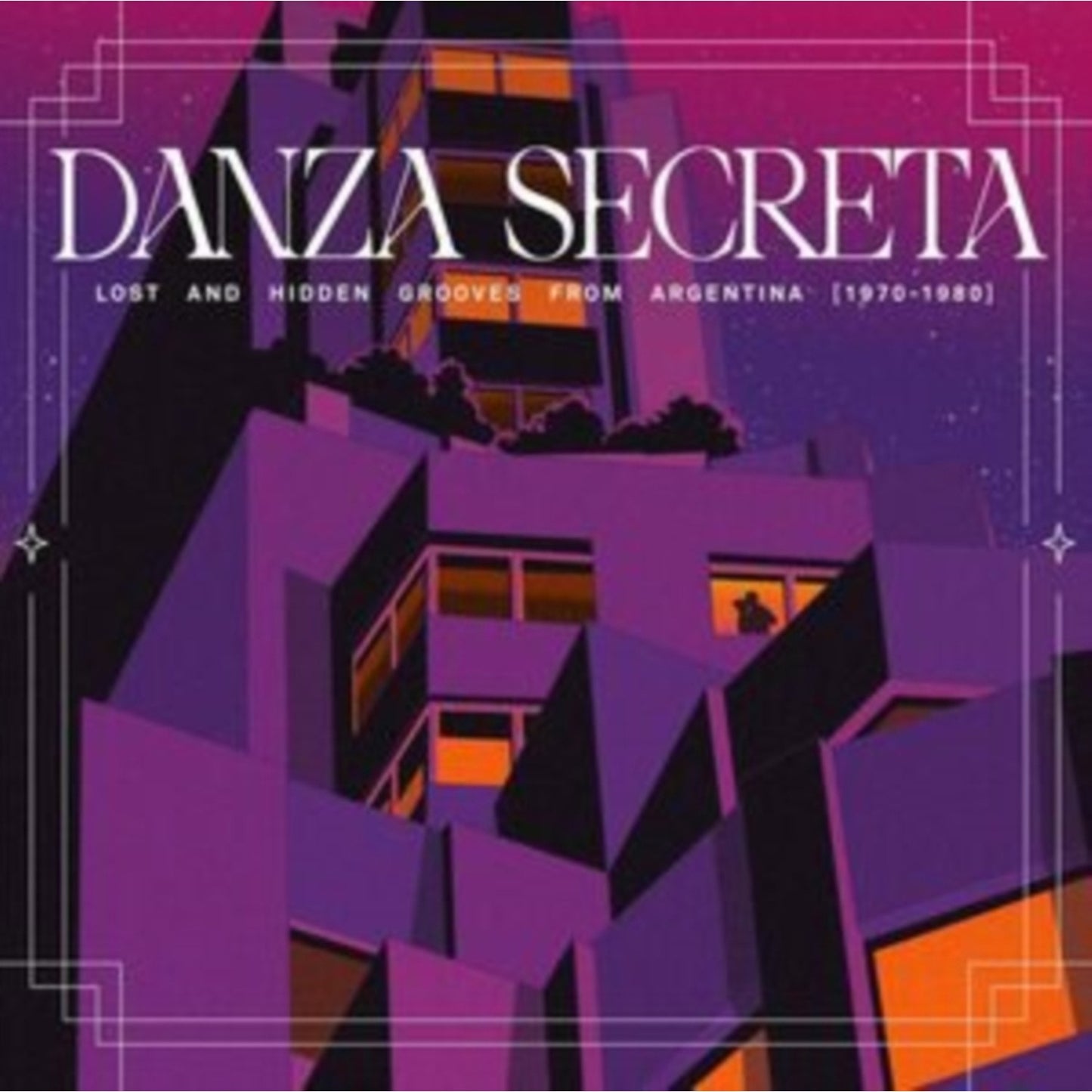 Danza Secreta: Lost & Hidden Grooves From Argentina (1970-1980)