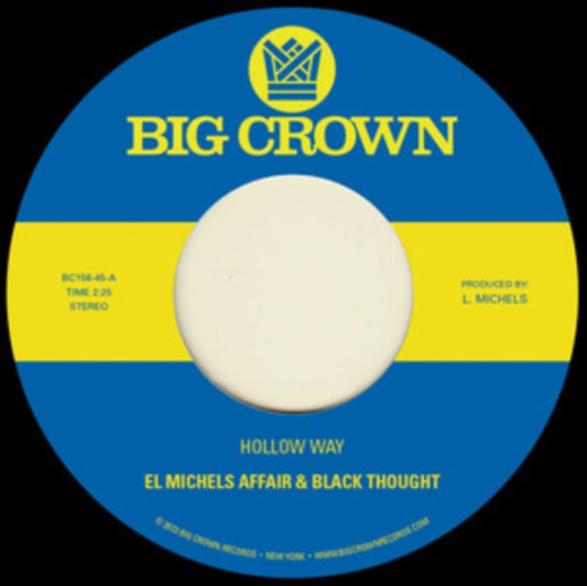 This 7 Inch Vinyl is brand new.Format: 7 Inch VinylThis item's title is: Hollow Way / I'm Still SomehowArtist: El Michels Affair & Black ThoughtLabel: BIG CROWN RECORDSBarcode: 349223015812Release Date: 8/4/2023