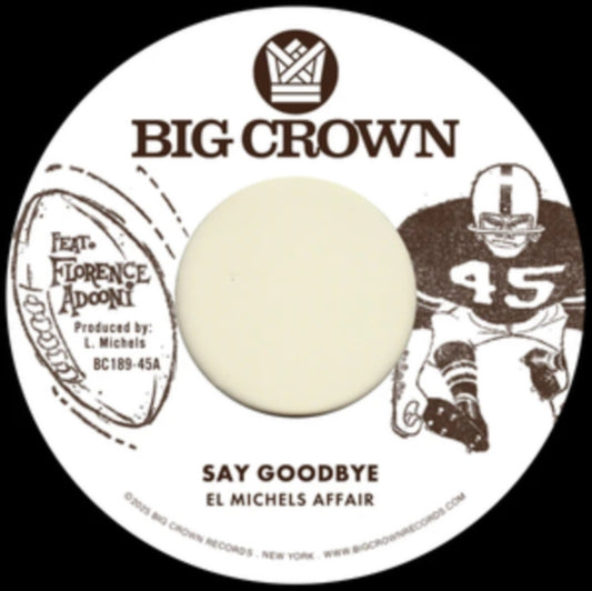 This 7 Inch Vinyl is brand new.Format: 7 Inch VinylThis item's title is: Say Goodbye / MagicaArtist: El Michels AffairBarcode: 349223018912Release Date: 7/18/2025