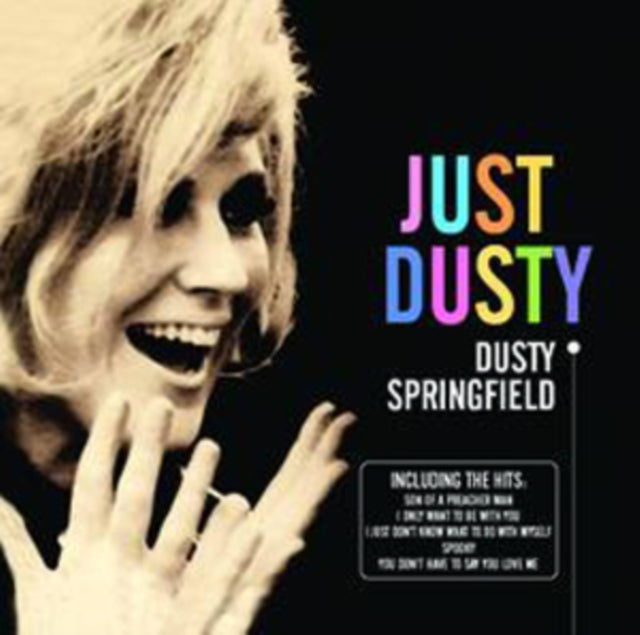 This CD is brand new.Format: CDThis item's title is: Just Dusty: Greatest HitsArtist: Dusty SpringfieldLabel: UNIVERSAL UKBarcode: 600753177389Release Date: 4/13/2009
