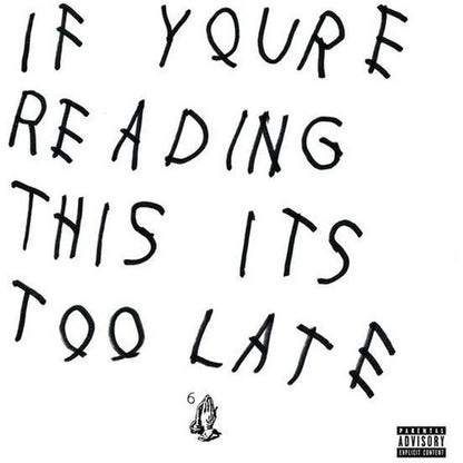 Nothing Was The Same & If You're Reading This It's Too Late & Views (Exp)