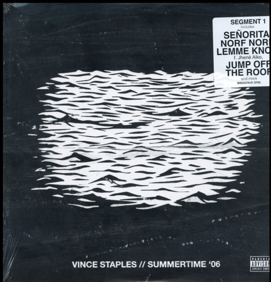 This LP Vinyl is brand new.Format: LP VinylMusic Style: ConsciousThis item's title is: Summertime 06 (X) (Segment 1)Artist: Vince StaplesLabel: ARTium RecordingsBarcode: 602547373434Release Date: 12/4/2015
