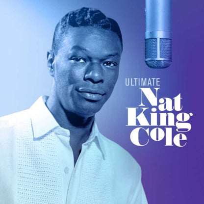 Sentimental Christmas With Nat King Cole & Friends (Cole Classics Reimagined) & Ultimate Nat King Cole (2LP)