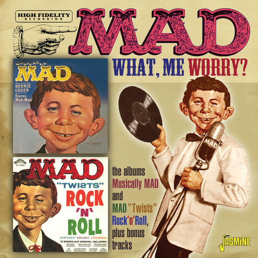 What, Me Worry? - The LPs Musically Mad & Mad Twists Rock N Roll