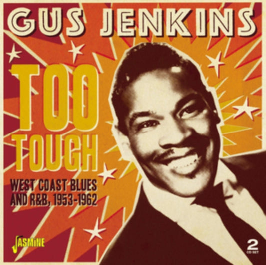 This CD is brand new.Format: CDMusic Style: Rhythm & BluesThis item's title is: Too Tough: West Coast Blues & R&B 1953-1963Artist: Gus JenkinsBarcode: 604988320022Release Date: 1/31/2020