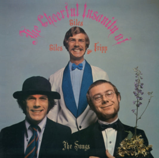 Cheerful Insanity Of Giles, Giles & Fripp – The Songs