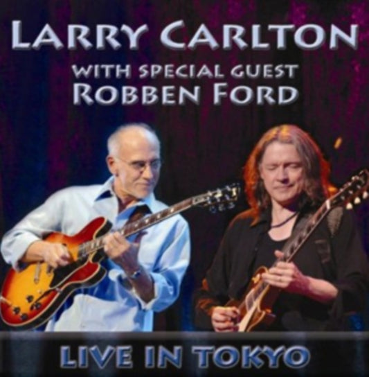 With Special Guest Robben Ford: Live In Tokyo