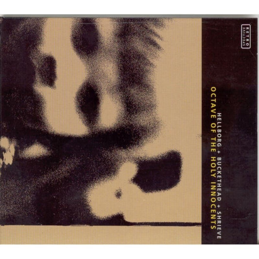 This CD is brand new.Format: CDMusic Style: AcousticThis item's title is: Octave Of The Holy InnocentsArtist: Hellborg / Buckethead / ShrieveLabel: Bardo RecordsBarcode: 647882013225Release Date: 12/26/2003