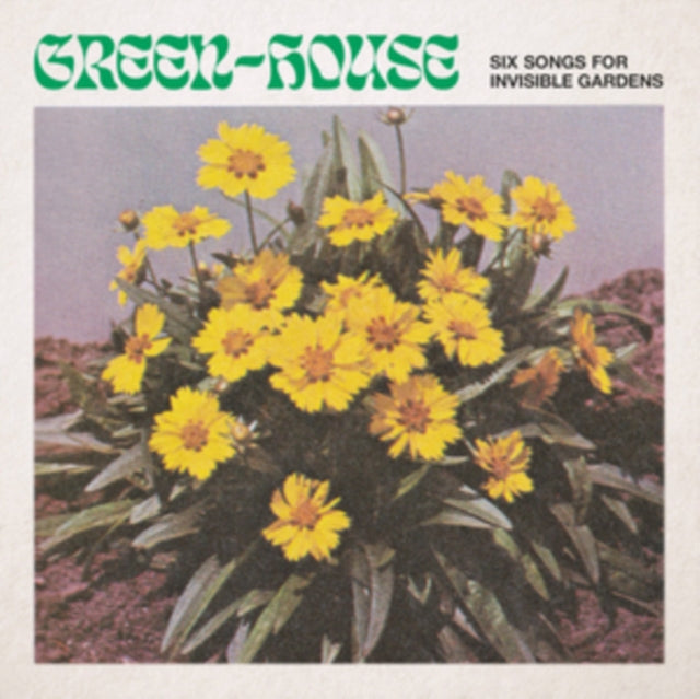 Green-House - Six Songs For Invisible Gardens - LP Vinyl