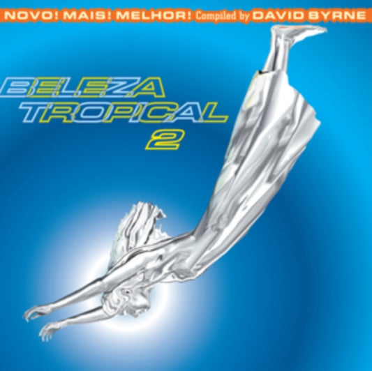 Beleza Tropical 2: Novo! Mais! Melhor! - Brazil Classics 6 (Compiled By David Byrne) (Color LP Vinyl)