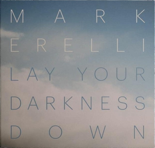 This CD is brand new.Format: CDThis item's title is: Lay Your Darkness DownArtist: Mark ErelliLabel: MARK ERELLIBarcode: 689176894189Release Date: 2/3/2023