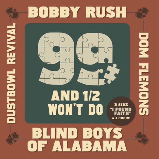 This 7 Inch Vinyl is brand new.Format: 7 Inch VinylThis item's title is: 99 & A 1/2 Won't DoArtist: Bobby; Blind Boys Of Alabama; Dom Flemons; Dustbowl Revival RushLabel: 72 MM RecordsBarcode: 691835882635Release Date: 4/20/2024