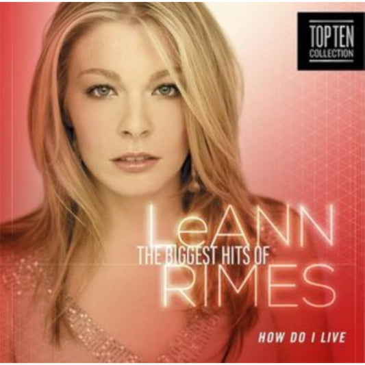 How Do I Live? The Biggest Hits