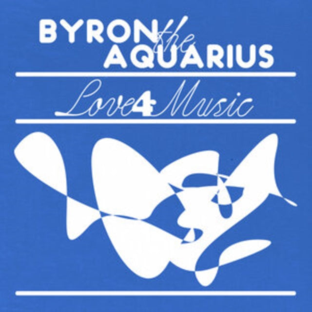 Byron The Aquarius - Pre Order Love 4 Music (Ep) - LP Vinyl