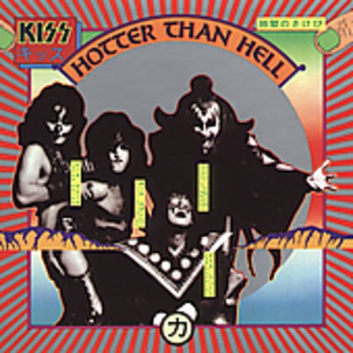 Kiss & Hotter Than Hell & Love Gun