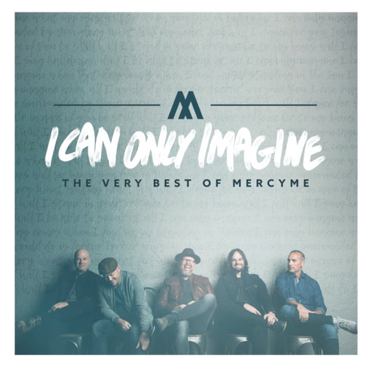 I Can Only Imagine: Very Best Of