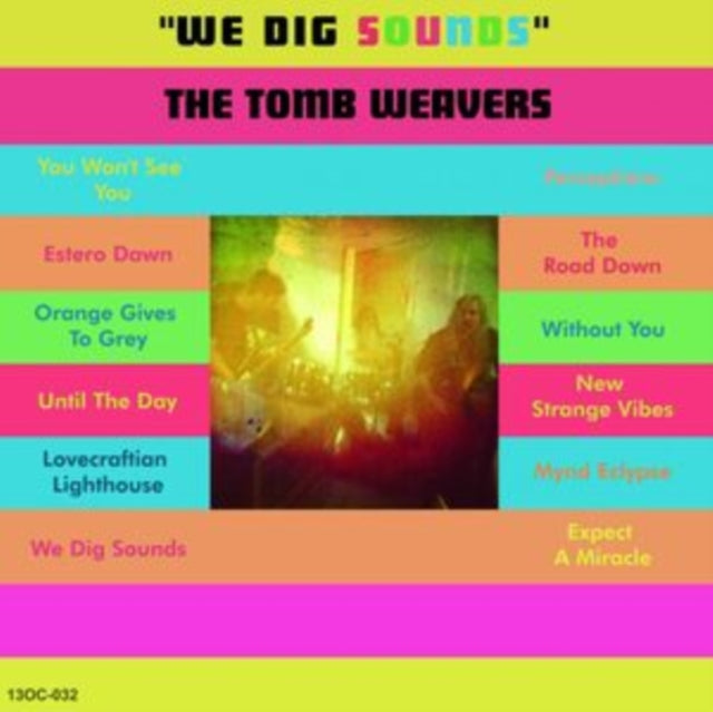 This LP Vinyl is brand new.Format: LP VinylThis item's title is: We Dig SoundsArtist: Tomb WeaversLabel: 13 O' CLOCK RECORDSBarcode: 742042732302Release Date: 5/31/2019