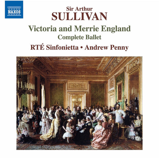 Sullivan: Victoria & Merrie England (Complete Ballet)