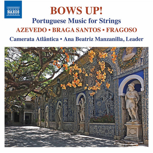 Bows Up!: Portuguese Music For Strings