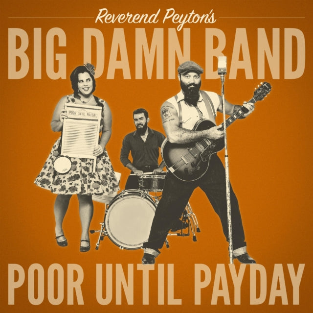 This LP Vinyl is brand new.Format: LP VinylThis item's title is: Poor Until PaydayArtist: Reverend Peyton's Big Damn BandLabel: THIRTY TIGERSBarcode: 752830544970Release Date: 10/5/2018