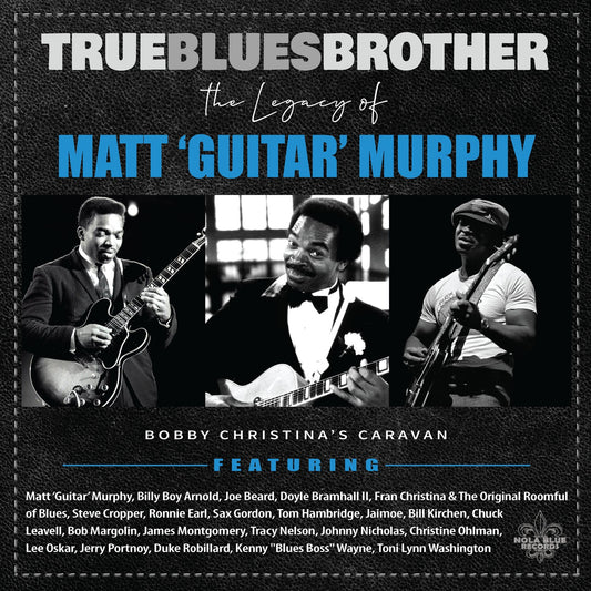 True Blues Brother: The Legacy Of Matt Guitar Murphy (2LP)