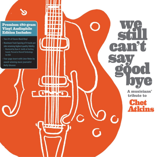 Various Artists - Pre Order We Still Can't Say Goodbye: A Musicians' Tribute To Chet Atkins (Black Vinyl/2LP)