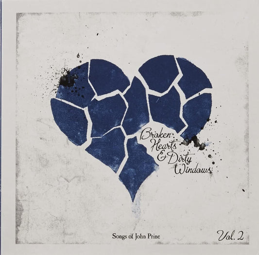 Broken Hearts & Dirty Windows: Songs Of John Prine, Vol. 2