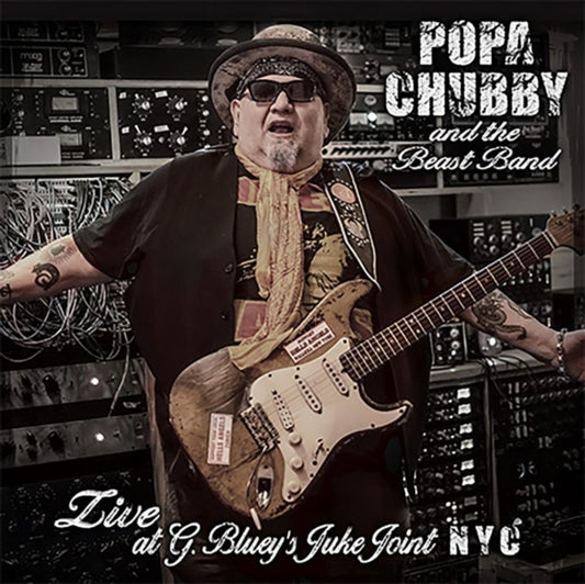 Popa Chubby & The Beast Band Live At G. Bluey’S Juke Joint N.Y.C. (2CD)