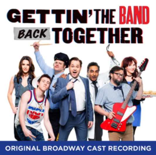 Gettin The Band Back Together (Original Broadway Cast)