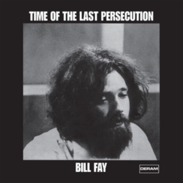Bill Fay (180G) & Time Of The Last Persecution