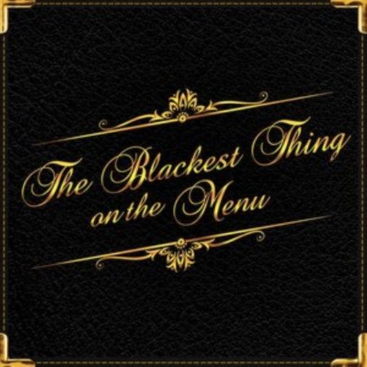 Blackest Thing On The Menu
