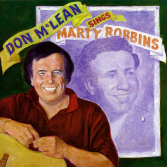 Don Mclean Sings Marty Robbins (Digitally Remastered Numbered Edition)