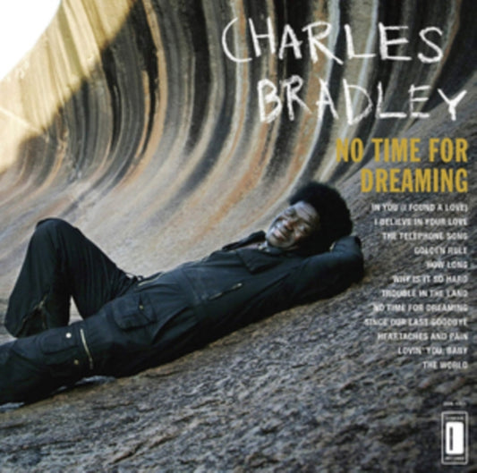 This LP Vinyl is brand new.Format: LP VinylMusic Style: SoulThis item's title is: No Time For DreamingArtist: Charles BradleyLabel: DAPTONE RECORDSBarcode: 823134002210Release Date: 1/25/2011