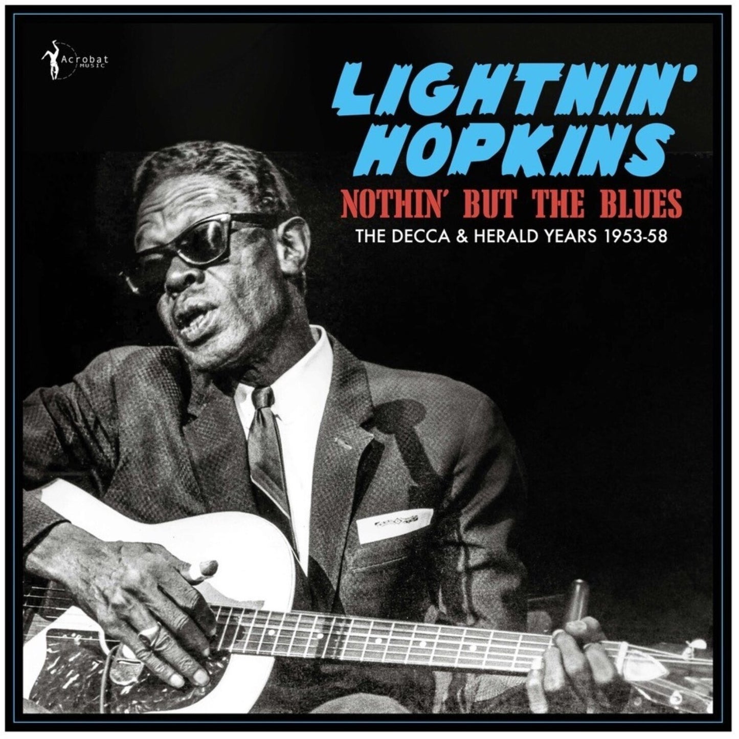 Nothin But The Blues: The Decca & Herald Years 1953-58