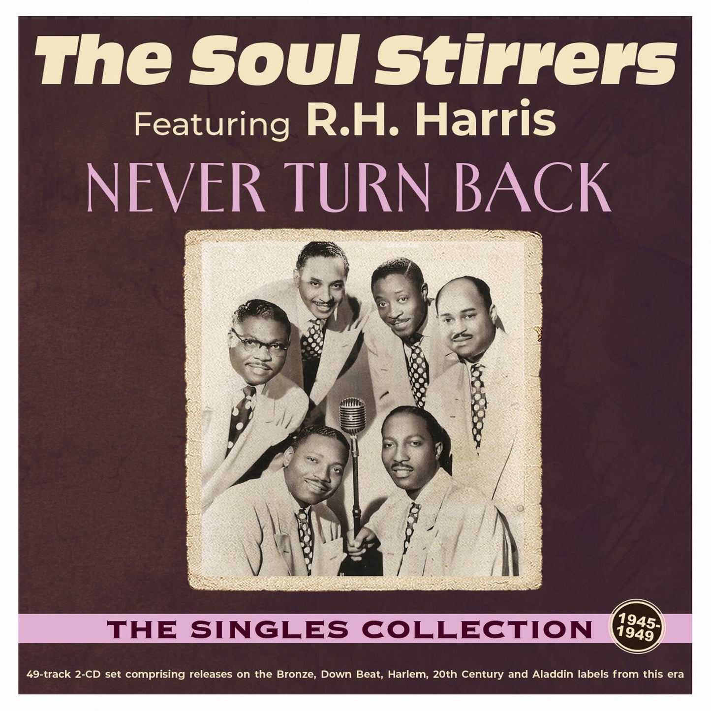 Never Turn Back: The Singles Collection 1940-49 (2CD)