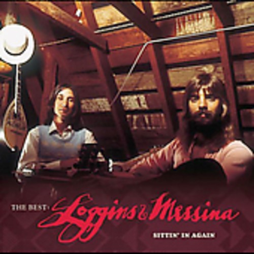 Best: Loggins & Messina: Sittin In Again & Sittin In