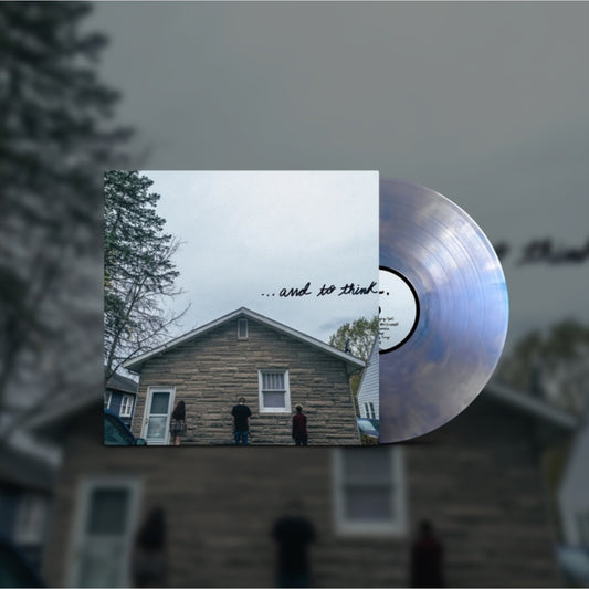 ...And To Think (Iridescent Blue LP Vinyl)